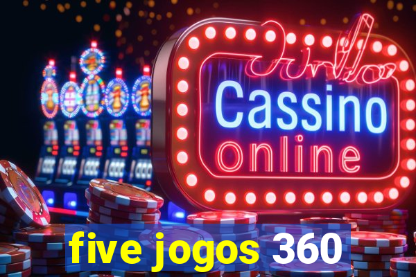 five jogos 360